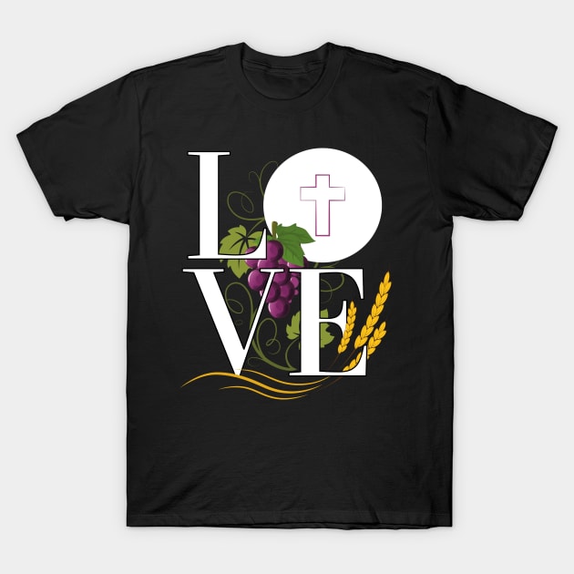 Eucharist LOVE Typography Host Wheat Grapes (white font) T-Shirt by Brasilia Catholic